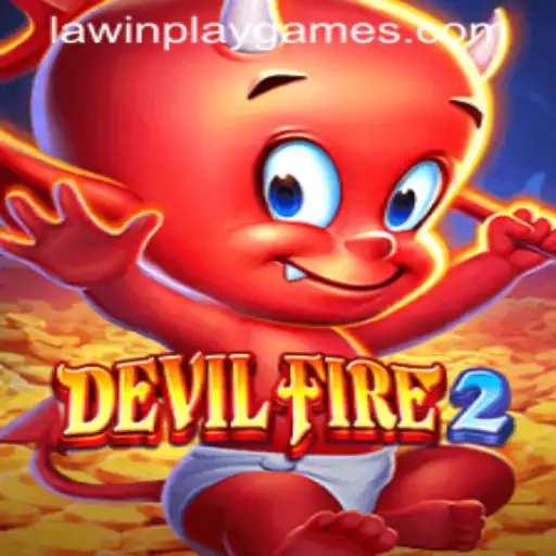 DevilFire2: Navigating the New Era of Gaming with 'LawinPlay'
