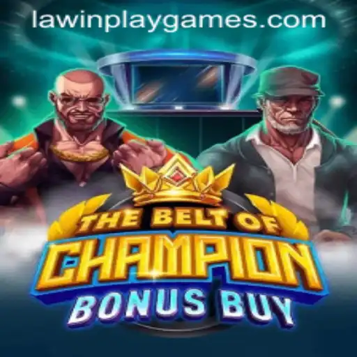 TheBeltOfChampionBonusBuy: A Stunning Fusion of Gaming and LawinPlay